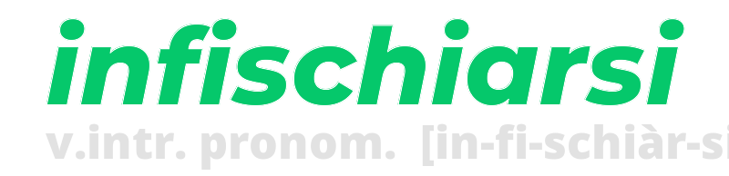 infischiarsi