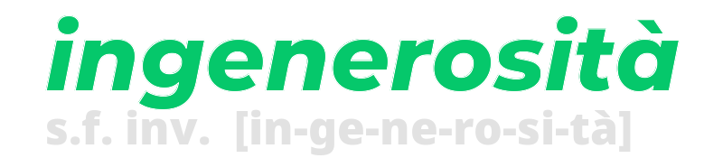 ingenerosita