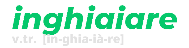 inghiaiare