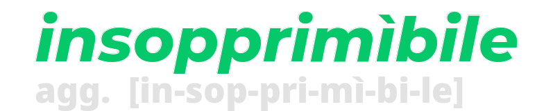 insopprimibile