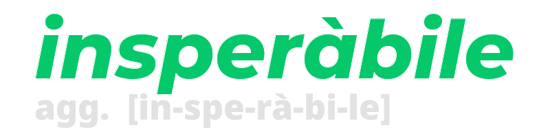 insperabile