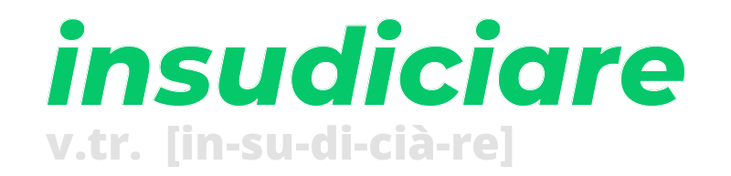 insudiciare