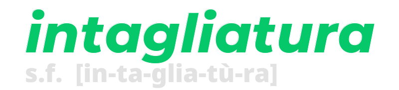 intagliatura