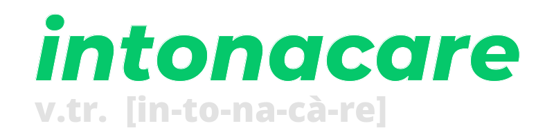 intonacare