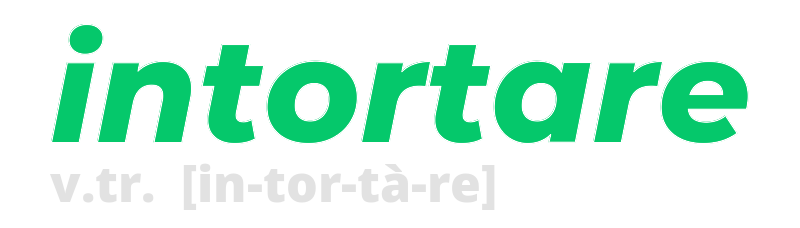 intortare