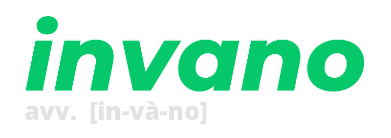 invano