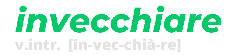 invecchiare