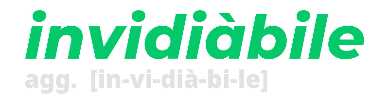 invidiabile