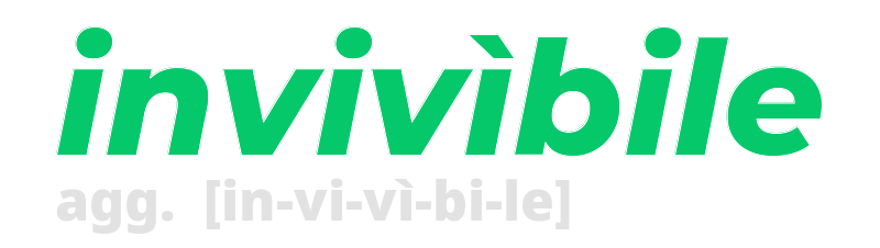 invivibile