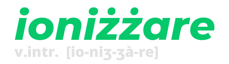 ionizzare