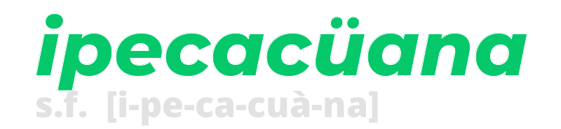 ipecacuana