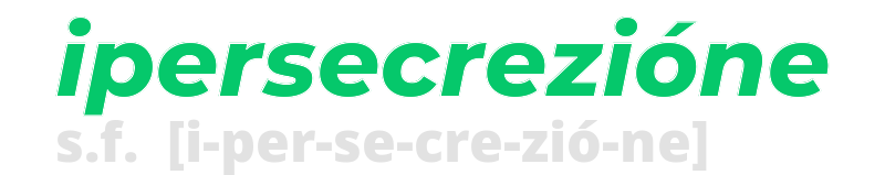 ipersecrezione