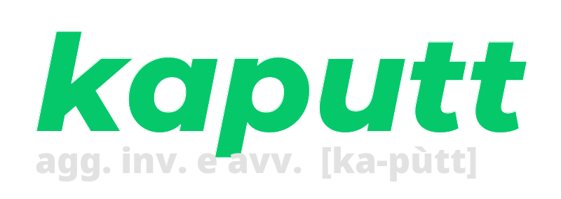 kaputt