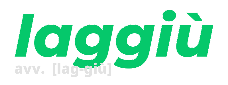 laggiu