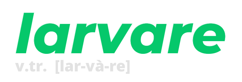 larvare