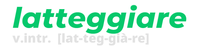 latteggiare