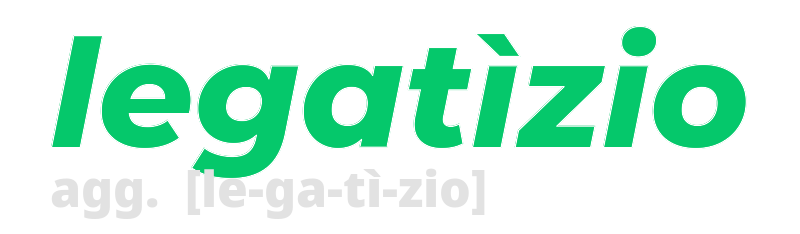 legatizio