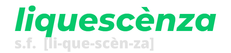 liquescenza