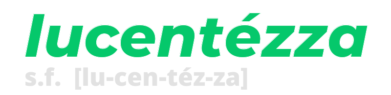 lucentezza