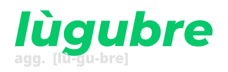 lugubre