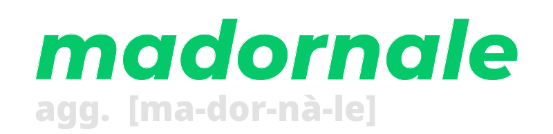 madornale