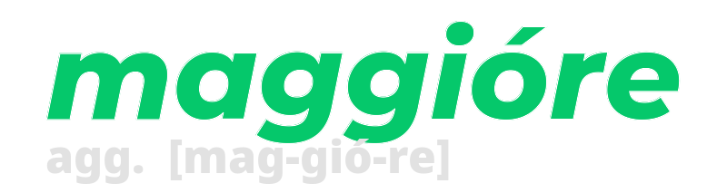 maggiore