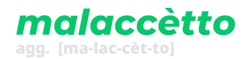 malaccetto