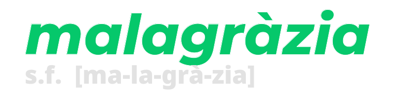 malagrazia