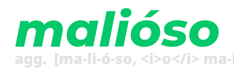 malioso