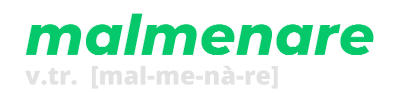 malmenare