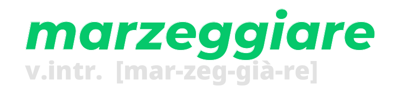 marzeggiare