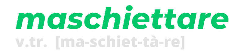 maschiettare