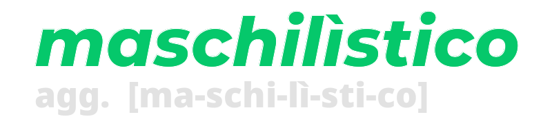 maschilistico