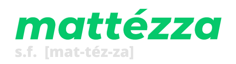 mattezza