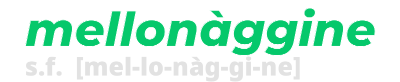 mellonaggine