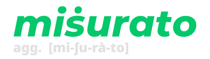 misurato