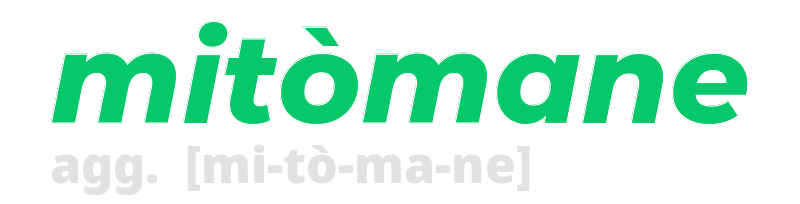 mitomane