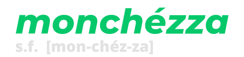 monchezza