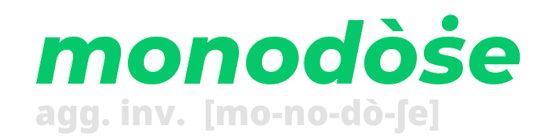 monodose