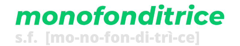 monofonditrice