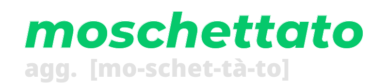 moschettato