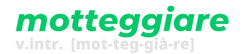 motteggiare