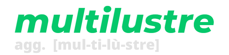 multilustre