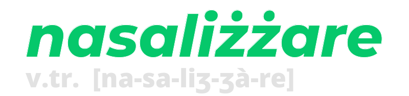 nasalizzare