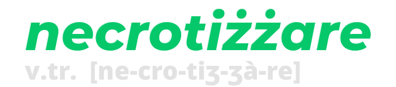 necrotizzare