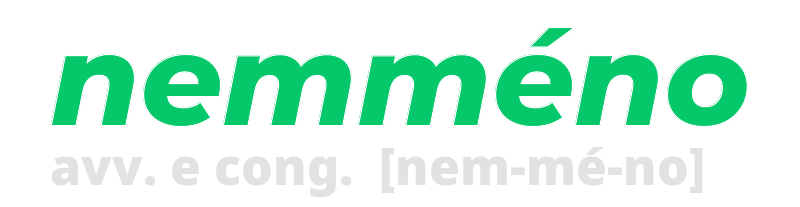 nemmeno