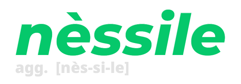 nessile