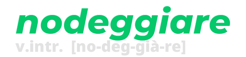 nodeggiare