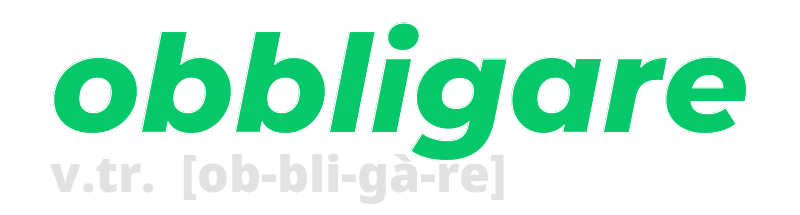 obbligare