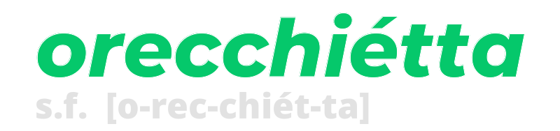 orecchietta